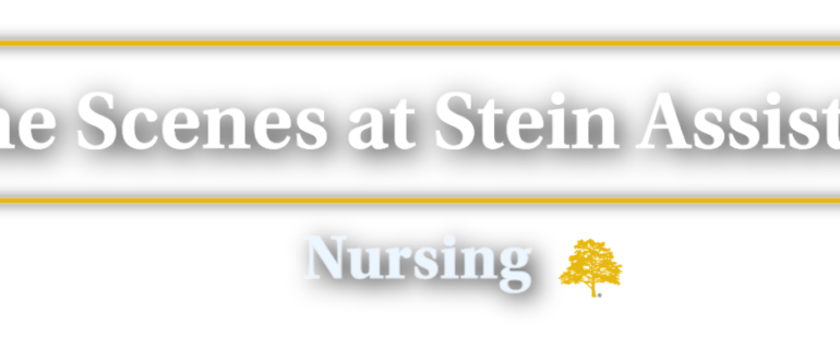 Behind the Scenes at Stein Assisted Living: Nursing Department