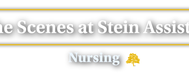 Behind the Scenes at Stein Assisted Living: Nursing Department