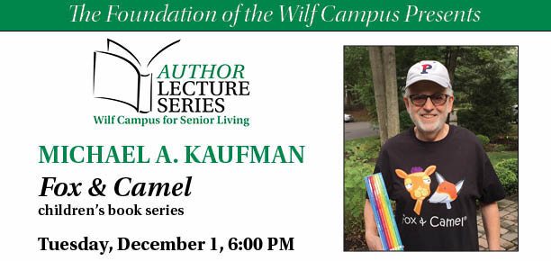 From Telling Bedtime Stories to Authoring the “Fox and Camel” Children’s Books –  Michael A. Kaufman Opens the Wilf Campus Author Lecture Series