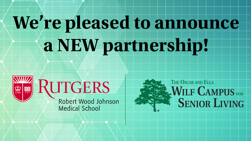 Wilf Campus Announces Partnership with Rutgers Robert Wood Johnson Medical School